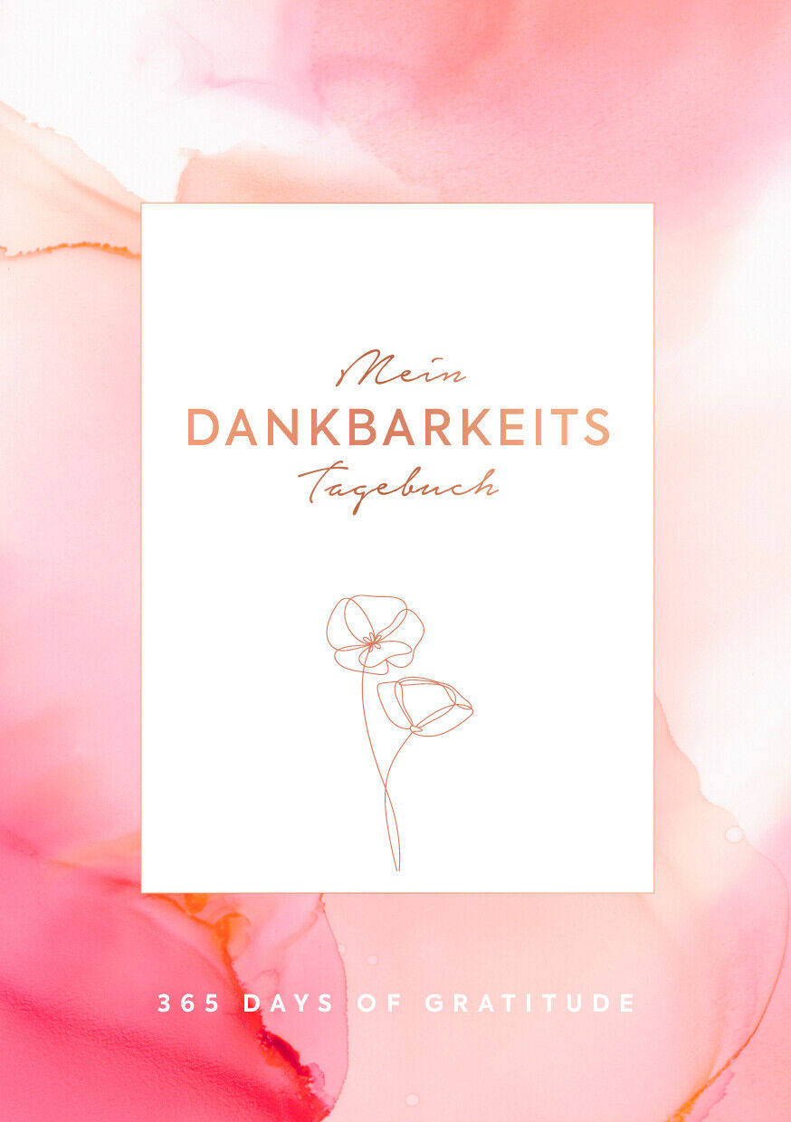Thumbnail - Unbekannt. / Mein Dankbarkeits-tagebuch: Die Schönsten Momente Des