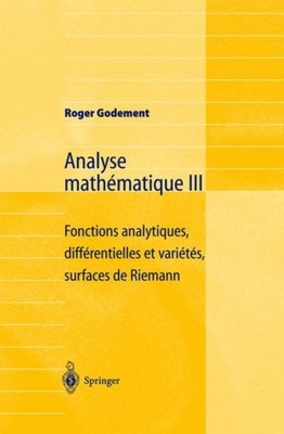 Godement - Analyse mathmatique III   Fonctions analytiques diffrent - X555z