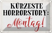 Blechschild 20X30 Cm KüRzeste Horrostory Montag Spruch Zitat Deko Geschenk Metal