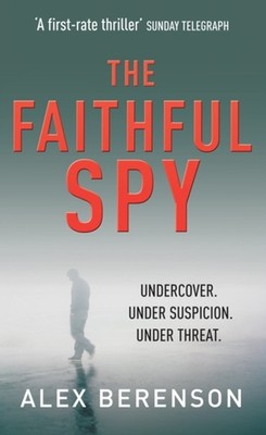 The Faithful Spy : Spy Thriller Paperback Alex Berenson