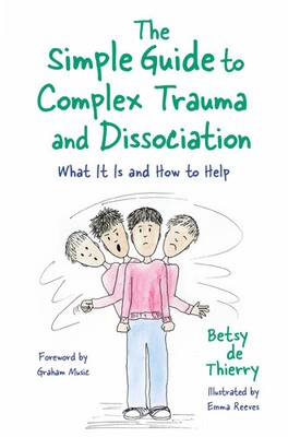Betsy De Thierry | The Simple Guide to Complex Trauma and Dissociation | Buch