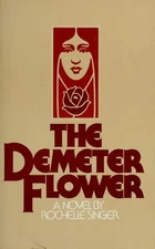 The Demeter Flower Paperback Rochelle Singer