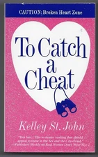 To Catch a Cheat by Kelley St. John (2007, Mass Market)