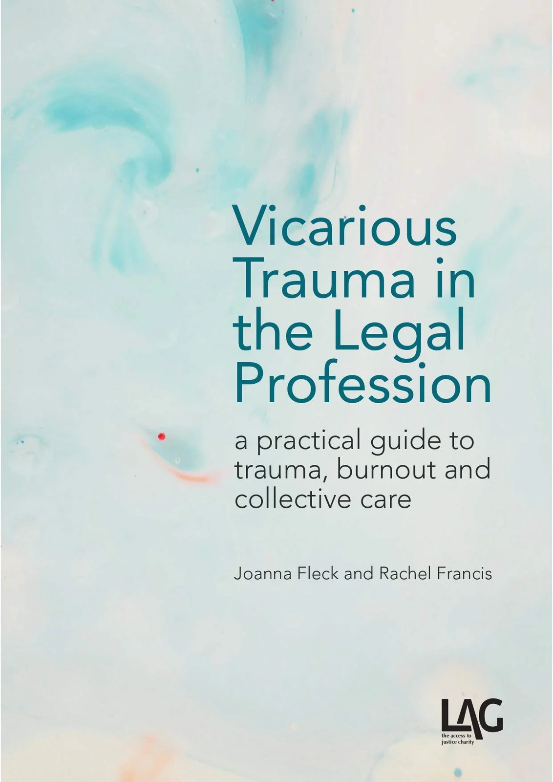 Vicarious Trauma in the Legal Profession: a practical guide to trauma