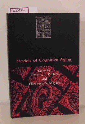 Models of Cognitive Aging. ( Debates in Psychology) . Perfect, T. J. / Maylor, E