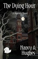 The Dying Hour Nancy A. Hughes Taschenbuch Kartoniert / Broschiert Englisch 2016