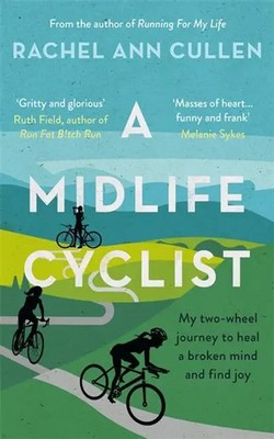 A Midlife Cyclist | My two-wheel journey to heal a broken mind and find joy