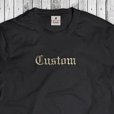 Embroidery Custom Name Old English - Embroidered gift - Personalized Text Shirt