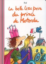 La Belle Lisse Poire du prince de Motordu - Pef