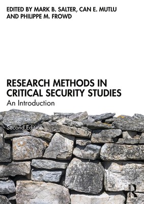 Research Methods in Critical Security Studies: An Introduction by Mark B. Salter