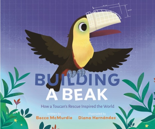 Building a Beak by Becca McMurdie (Hardback Book)