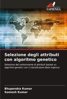 Selezione Degli Attributi Con Algoritmo Genetico Bhupendra Kumar (U. A.) Buch