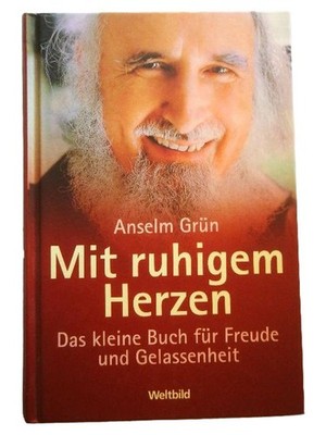 Anselm Grün: Mit ruhigem Herzen - Freude Gelassenheit Geschenkbuch Deutsch