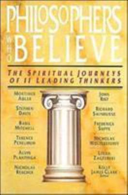 Philosophers Who Believe: The Spiri- Kelly James Editor C, 0830815430, paperback