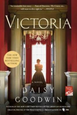 Victoria: A Novel - Paperback By Goodwin, Daisy - VERY GOOD