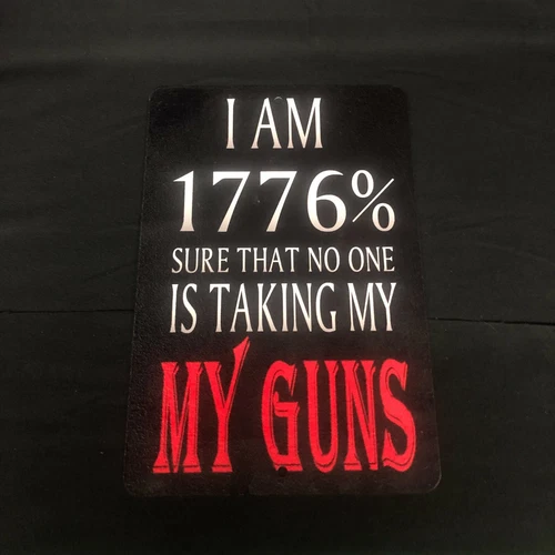 2ND AMENDMENT 1776 NO ONE IS TAKING MY GUNS TIN SIGNAGE FUNNY MAN CAVE SIGN