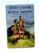 Julius Caesar and Roman Britain (L. Du Garde Peach - 1959) (ID:92504)