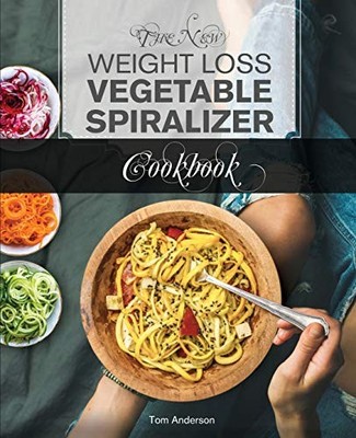 New Weight Loss Vegetable Spiralizer : The New Weight Loss Vegetable ...