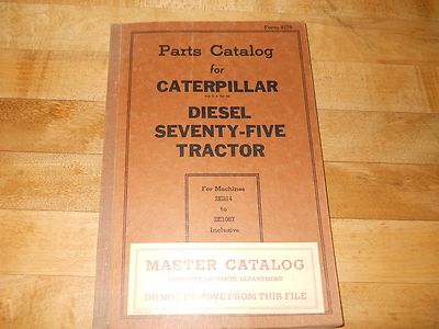 Caterpillar Diesel Seventy-Five Tractor Parts Catalog 
