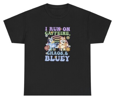I Run On Caffeine And Chaos T Shirt Funny Bluey Cartoon TV Show Meme Coffee  Tee