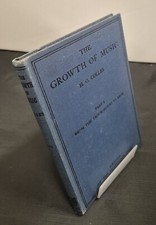 The Growth of Music by H. C. Colles Part 1 (HB, 1919) Troubadours to Bach