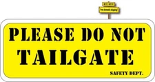 Please Do Not Tailgate Safety OSHA Yellow Decal 3.25" x 8.0" p383