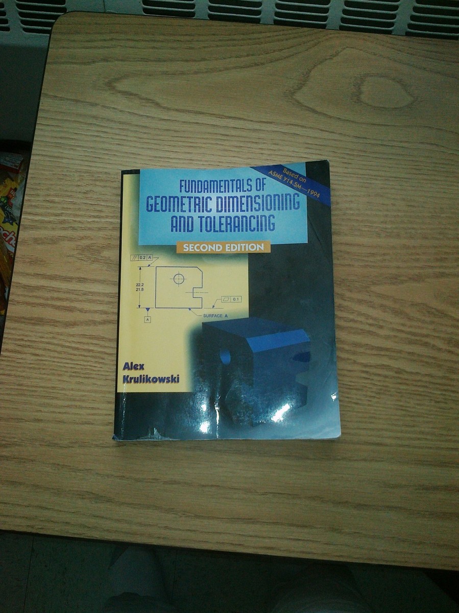 Fundamentals Of Geometric Dimensioning And Tolerancing by