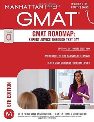 GMAT Roadmap: Expert Advice Through Test Day (Manhattan Prep GMAT Strategy Guide