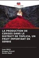 Ivan Micic (U. A.) | LA Production DE Cerises Dans LE District DE Toplica, Un...