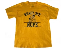 Ready, Set, Nope Men's T-Shirt NEW