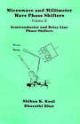 Microwave and Millimeter Wave Phase Shifters: v. 2: Semiconductor and Delay Line Phase Shifters by Bharathi Bhat, Shiban K. Koul (Hardback, 1992)