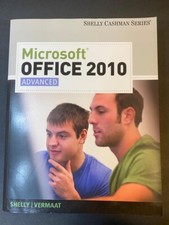 Microsoft Office 2010, Advanced by Shelly, Gary B.; Vermaat, Misty E