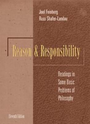 Reason and Responsibility: Readings in Some Basic Problems of Ph