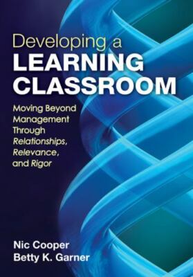Developing a Learning Classroom: Moving Beyond Management Through Relationships