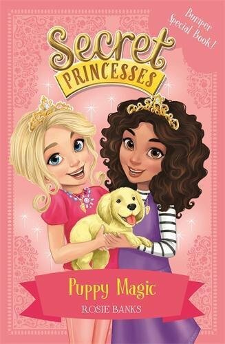 Puppy Magic - Bumper Special Book!: Book 5 (Secret Princesses) By Rosie Banks