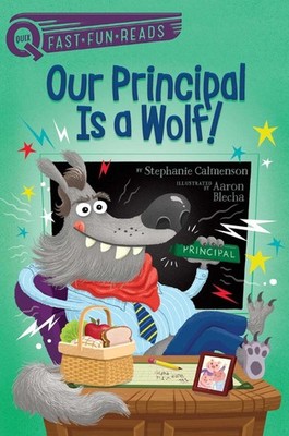 Our Principal Is a Wolf!: A QUIX Book by Stephanie Calmenson (English) Hardcover