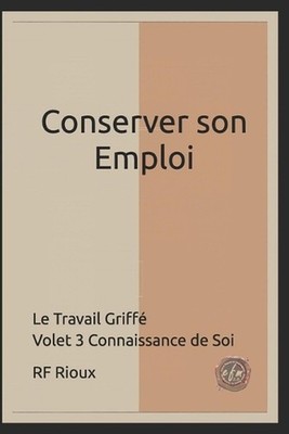 Conserver son Emploi by Rf Rioux (French) Paperback Book