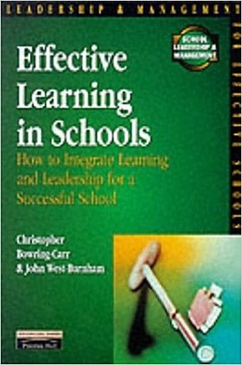 Effective Learning in Schools: How to Integrate Learning and Leadership for ...
