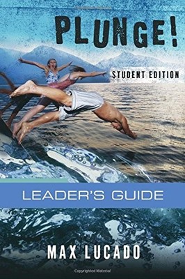PLUNGE!: LEADER'S GUIDE By Max Lucado *Excellent Condition*