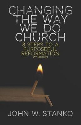 Die Art und Weise, wie wir Kirche tun: 8 Schritte zu einer zielgerichteten Reformation [Taschenbuch]