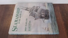 			SEAMANSHIP IN THE AGE OF SAIL, Harland, John, Conway Maritime Pre		