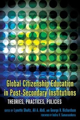 Global Citizenship Education in Post-Secondary Institutions : Theories, Pract...