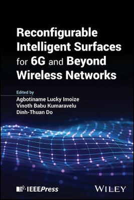 Reconfigurable Intelligent Surfaces for 6G and Beyond Wireless Networks by Agbot