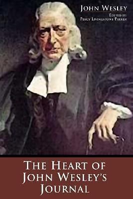 The Heart of John Wesley's Journal, Wesley, John,