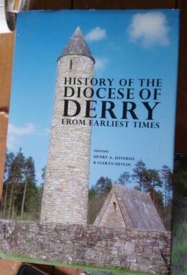 History Of The Diocese Of Derry From Earliest Times Henry Jefferies and Devlin