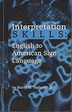 Interpretation Skills: English to American Sign Language - Paperback - GOOD