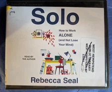 Solo How to Work Alone and Not Lose Your Mind by Rebecca Seal – Audiobook on CD