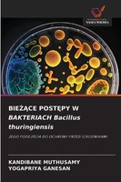 Bie¿¿Ce Post¿Py W Bakteriach Bacillus Thuringiensis Kandibane Muthusamy (U. A.)
