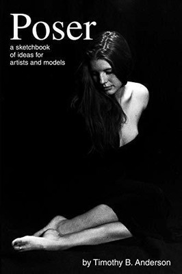 Poser: A Sketchbook of Ideas for Artists and Models Buch Tim Anderson