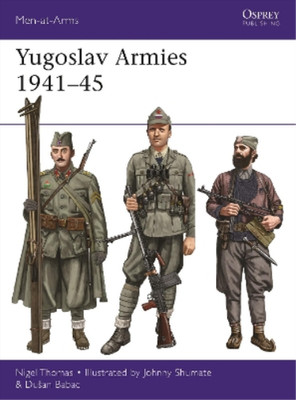 Nigel Thomas Dusan Babac Yugoslav Armies 1941 45 (Taschenbuch) (US IMPORT)